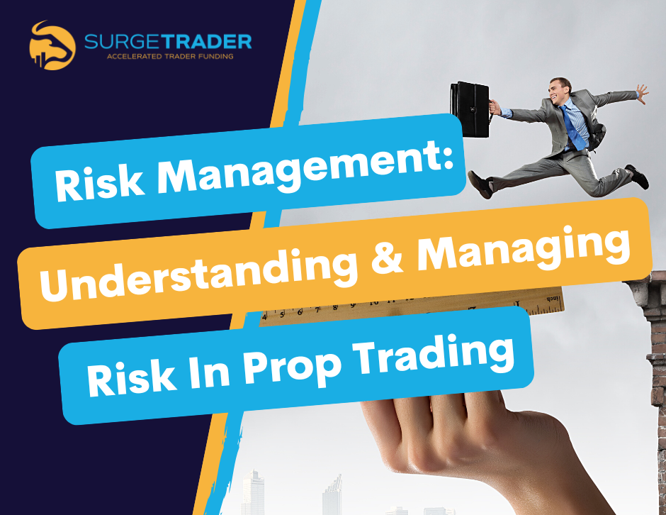 Risk management understanding and managing risk in prop trading