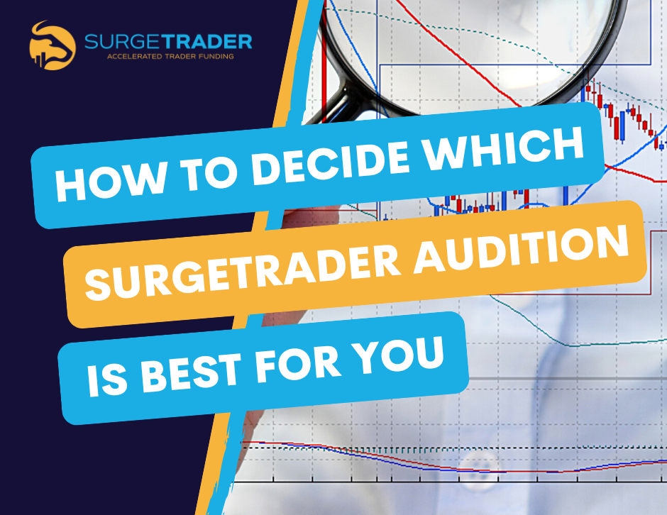 how to decide which surgetrader auditiois best for you
